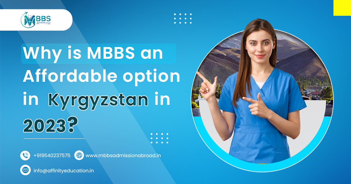Why is MBBS an affordable option in Kyrgyzstan in 2023?